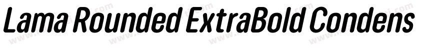 Lama Rounded ExtraBold Condensed字体转换